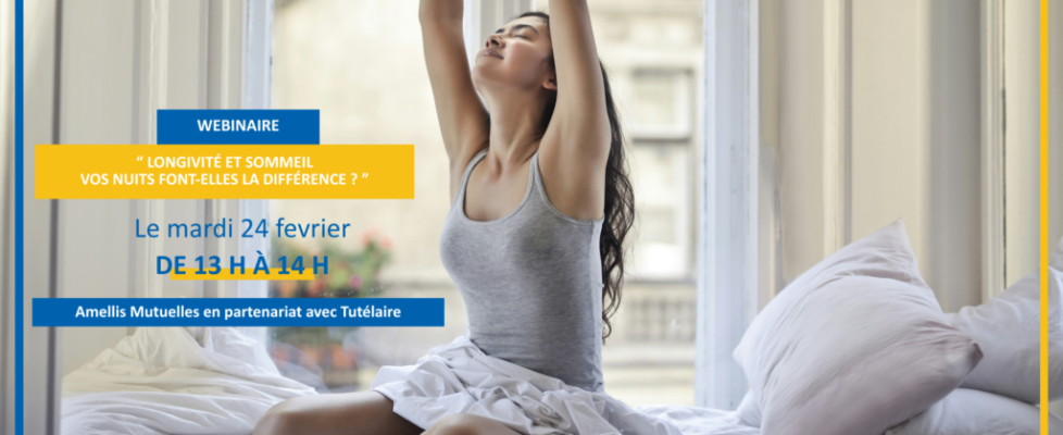 Webinaire “ longivité et sommeil vos nuits font-elles la différence ” (1)